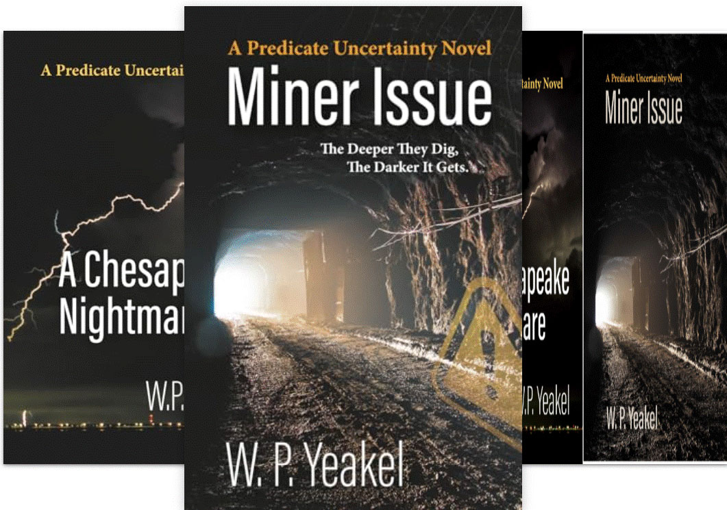 The Predicate Uncertainty series — A Chesapeake Nightmare and Miner Issue by W. P. Yeakel